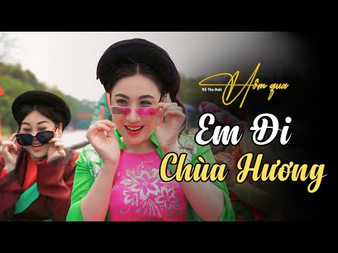 Em Đi Chùa Hương - Thu Hoài ( Official MV 4k ) | Hôm qua em đi Chùa Hương