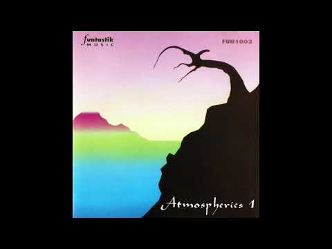 Atmospherics 1 - Funtastik Music (FUN 1003)