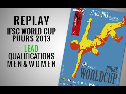 IFSC Climbing World Cup Puurs 2013 - Lead - Qualifications MEN & WOMEN - Replay