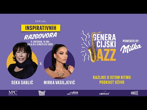 Generacijski Jazz - Razlike u Istom Ritmu PODKAST - Seka Sablić i Mirka Vasiljević Ep. 5