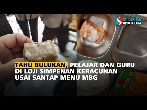 Tahu Bulukan, Pelajar dan Guru di Loji Simpenan Keracunan Usai Santap Menu MBG