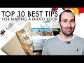 TOP 10 TIPS FOR MAKING A PHOTO BOOK