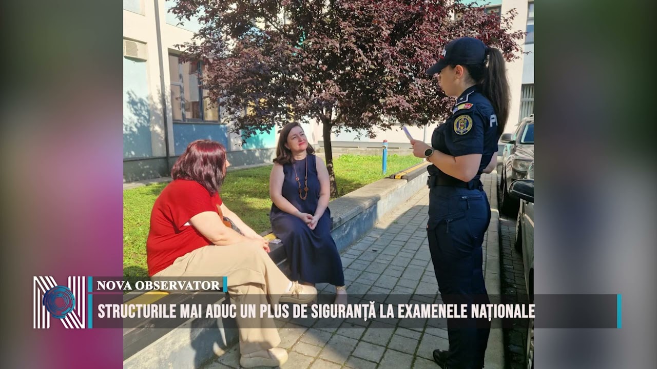 Structurile MAI aduc un plus de siguranță la examenele naționale