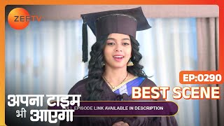 Ep - 290 | Apna Time Bhi Aayega | Zee TV Show | Watch Full Episode on Zee5-Link in Description