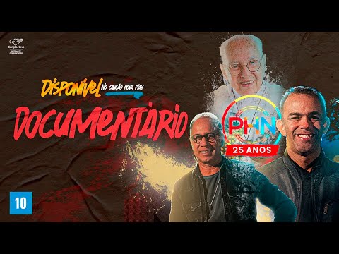 Documentário - PHN 25 anos