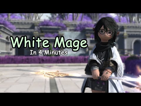 White Mage In 4 Minutes - FFXIV
