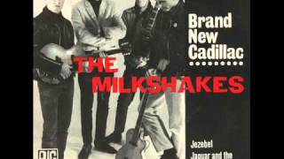 The Milkshakes - Brand New Cadillac