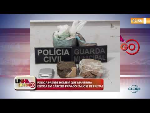 LINHA DE FOGO (30 10) POLíCIA PRENDE HOMEM QUE MANTINHA ESPOSA EM CíRCERE PRIVADO EM JOSÉ DE FREI