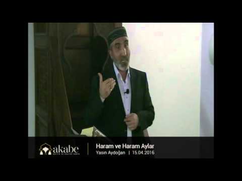 Haram ve Haram Aylar - Yasin Aydoğan - Cuma Hutbesi (15.04.2016)