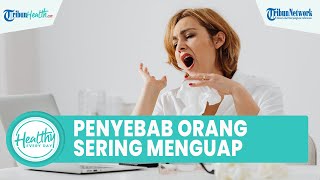 Sering Jadi Tanda Adanya Penyakit Serius, Begini Beberapa Penyebab Sering Menguap Meski Cukup Tidur