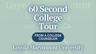 60 Second College Tour - Loyola Marymount University