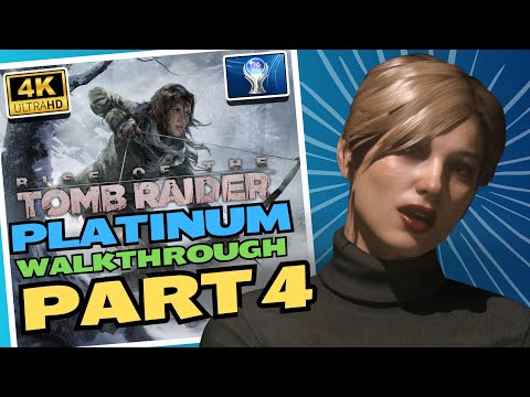 Rise of the Tomb Raider - 100% PLATINUM Walkthrough - Part 4 Soviet Installation #2