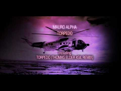 Mauro Alpha - Torpedo (Thomas Elded 4Sil Rmx)