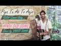 Piya Tu Ab To Aaja Old Hindi Songs Guitar Hindi Cover Song VAHID SHAH