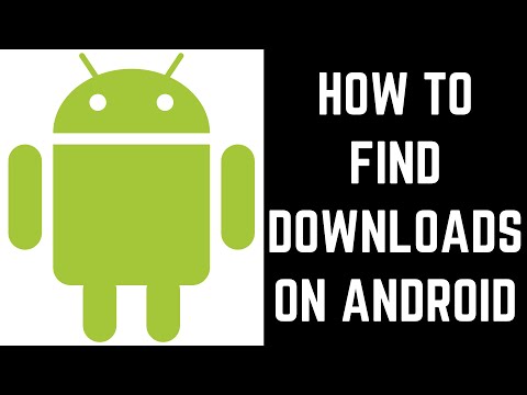 How to Find Downloads on Android (2020)