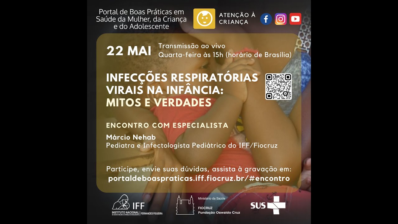 Encontro com Especialistas 22/05/2024 Infecções Respiratórias Virais na Infância: mitos e verdades