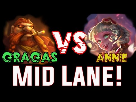 【Gragas Main】Gragas vs Annie - Mid Lane!
