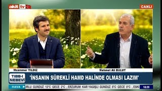 Tıbbi Nebevi - İnsanın sürekli hamd halinde olması lazım !