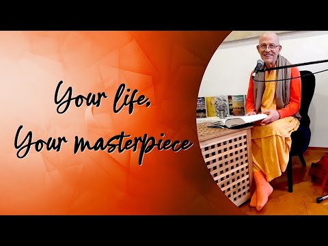 Your life, your masterpiece - HH Krishna Kshetra Swami - ISKCON Rijeka - 28.05.2024