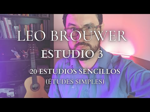 Leo Brouwer - Estudio Sencillo 3 (Etudes simples)