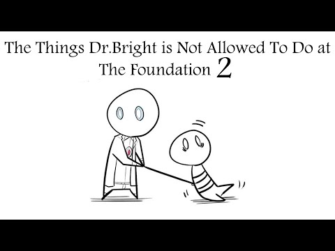 Oversimplified SCP - Chapter 87 "The Things Dr. Brights is Not Allowed To Do at The Foundation 2""