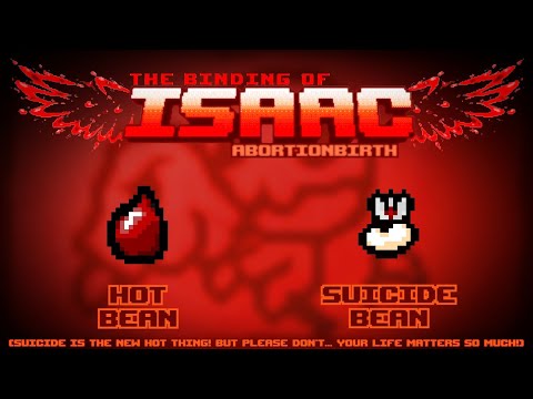 The Binding of Isaac: Abortionbirth+ Item Guide - Hot Bean, Suicide Bean