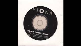Fiona - Don&#39;t Come Cryin&#39; (Rock Version)