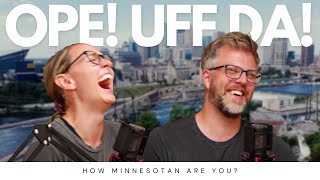 How Minnesotan Are You? | OPE! UFF DA!