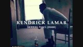 KENDRICK LAMAR -- SWIMMING POOLS (Drank) LYRICS