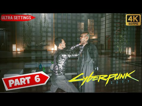 CYBERPUNK 2077  PC Gameplay Walkthrough Part 6 [4K 60FPS PC] No Commentary  [ 1.5 PATCH UPDATE ]