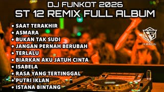 Download lagu DJ FUNKOT 2026 - ST 12 FULL ALBUM TERPOPULER REMIX FULL BASS DUGEM NONSTOP PILIHAN (DJ FAJAR ZEN) mp3