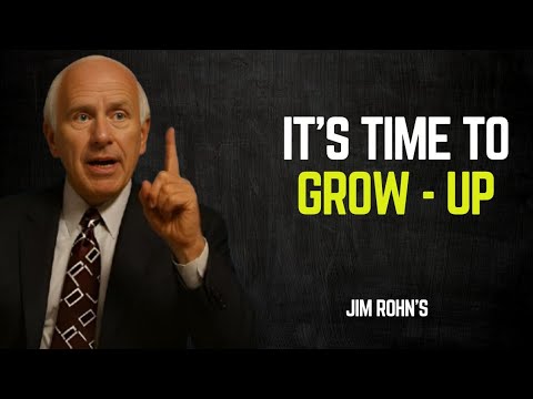 Jim Rohn’s: Grow Up and Take Control of Your Life – Tough Love Advice