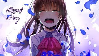 Nightcore - Slipped Away