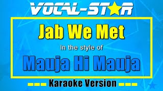 Mauja Hi Mauja - Jab We Met (Karaoke Version) - YouTube
