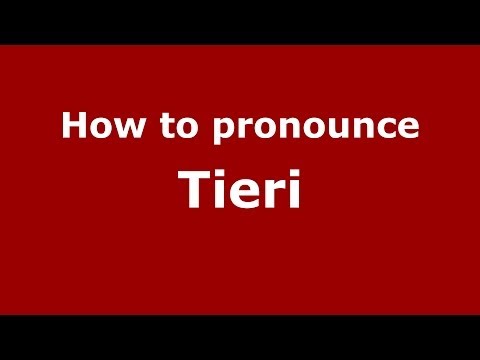 How to pronounce Tieri (Italian/Italy) - PronounceNames.com