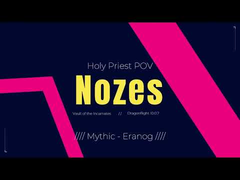 Priest Holy POV - Vault of the Incarnates Raid - Eranog Mythic