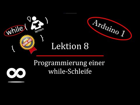 Arduino Lektion 8: while Schleife