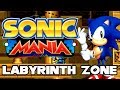 Sonic Mania Labyrinth Zone Walkthrough