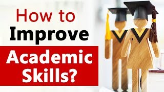 8 Scientific Ways To Improve Academic Skills | Enhance Your Study Skills In Just 3 Minutes!