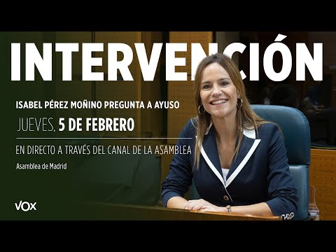 05.02 I ISABEL PÉREZ MOÑINO. Speech in the Plenary Session of the Assembly of Madrid