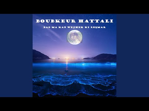 Bad ma kan wejhek ki leqmar