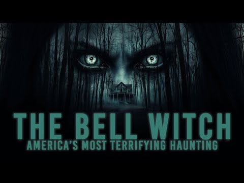 The Bell Witch: Uncovering The TERRIFYING Truth | FULL DOCUMENTARY