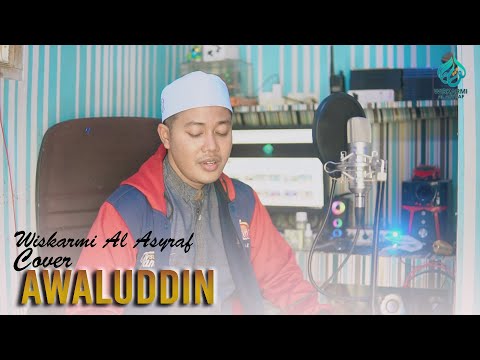 AWALUDDIN || LIVE COVER BY WISKARMI AL ASYRAF