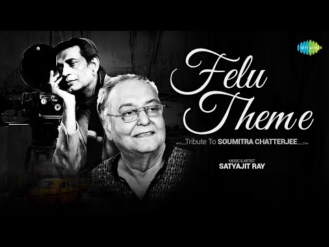 Tribute to Soumitra Chatterjee | Satyajit Ray | Felu Theme | Audio