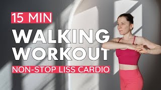 15 MIN WALKING WORKOUT | Non-Stop Metabolism Boost | Low Impact | LISS Cardio | No Repeat