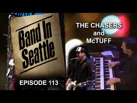The Chasers and McTuff - Episode 113 - Band In Seattle