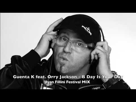 Guenta K feat.Orry Jackson - B Day Is Your Day (Ivan Fillini Festival MIX)