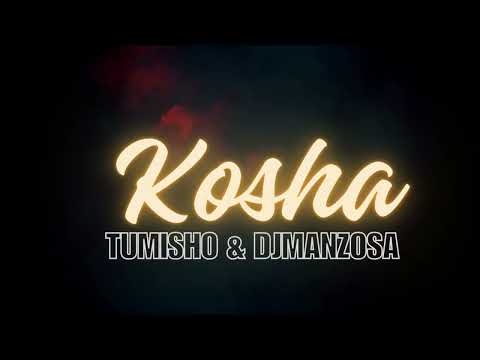 TUMISHO & DJ MANZO SA-KOSHA