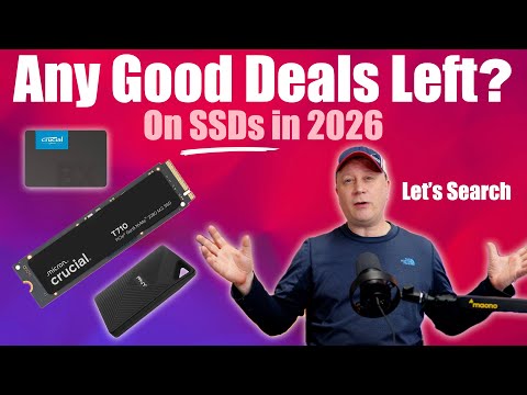 Any Good SSD Deals Left In 2026?  Deals on M.2, 2.5", and External SSDs plus HDD.  Let's Look.