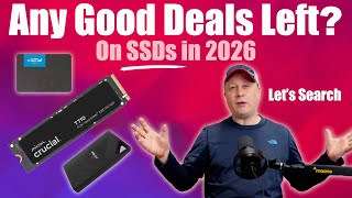 Any Good SSD Deals Left In 2026?  Deals on M.2, 2.5", a
